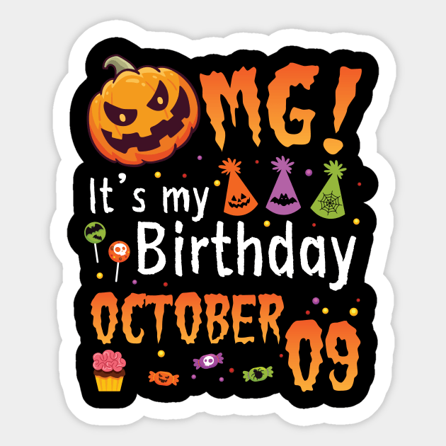 OMG It's My Birthday On October 09 Happy To Me You Papa Nana Dad Mom Son Daughter Sticker by DainaMotteut